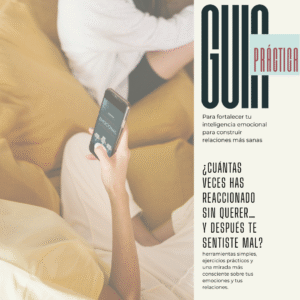 Cómo Fortalecer tu Inteligencia Emocional para construir relaciones más sanas